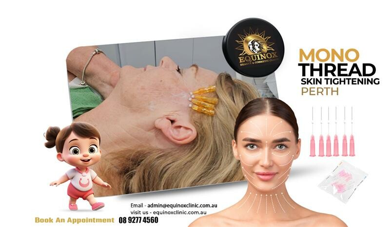 Amp Up Your Skin & Facial Aesthetics with Mono Thread Skin Tightening