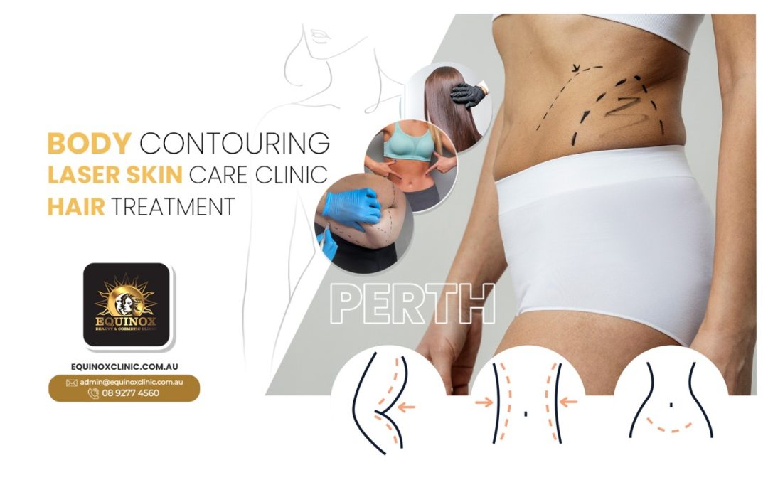 Body Contouring,laser skin care clinic,hair treatment Perth